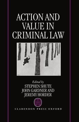 Book Action and Value in Criminal Law free