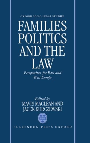 Book Families, Politics And The Law: Perspectives For East And West Europe (oxford Socio-legal Studies) free
