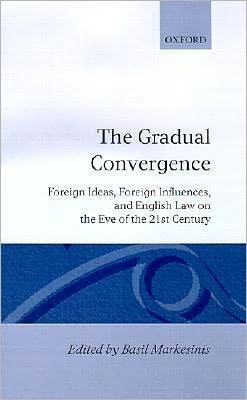 Book The Gradual Convergence: Foreign Ideas, Foreign Influences, and English Law on the Eve of the 21st Century free