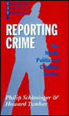 Book Reporting Crime: The Media Politics of Criminal Justice (Clarendon Studies in Criminology) free