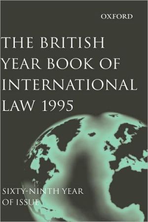 Book The British Year Book Of International Law 1995: Sixty-sixth Year Of Issue Volume 66 free