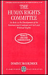 Book The Human Rights Committee: Its Role in the Development of the International Covenant on Civil and Political Rights (Oxford Monographs in International Law) free