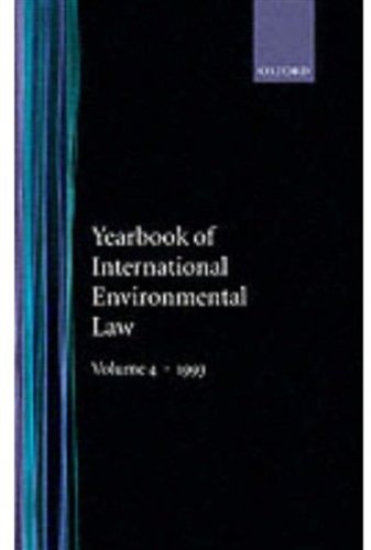 Book Yearbook of International Environmental Law: Volume 4: 1993 (Yearbook International Environmental Law Series, 4) free