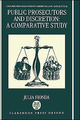 Book Public Prosecutors and Discretion: A Comparative Study (Oxford Monographs on Criminal Law and Justice) free