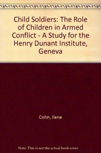 Book Child Soldiers: The Role Of Children In Armed Conflict free