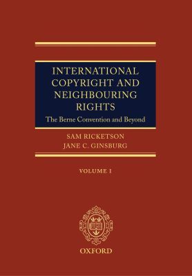 Book International Copyright and Neighbouring Rights (2 Volumes): The Berne Convention and Beyond 2 free