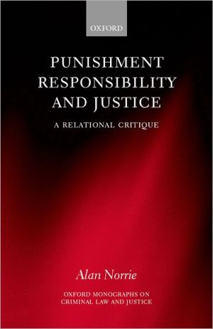 Book Punishment, Responsibility, and Justice: A Relational Critique (Oxford Monographs on Criminal Law and Justice) free
