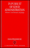 Book In Pursuit of Good Administration: Ministers, Civil Servants, and Judges free