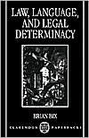 Book Law, Language, and Legal Determinacy (Clarendon Paperbacks) free