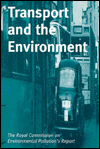 Book Transport and the Environment: The Royal Commission on Environmental Pollution Eighteenth Report (Report (Royal Commission on Environmental Pollution), 18) free