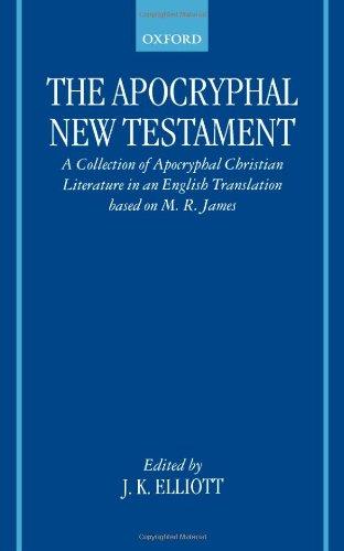 Book The Apocryphal New Testament: A Collection of Apocryphal Christian Literature in an English Translation free
