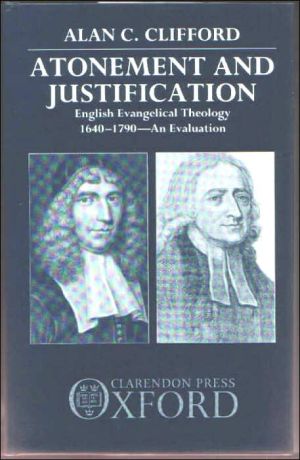 Book Atonement and Justification: English Evangelical Theology 1640-1790: An Evaluation free