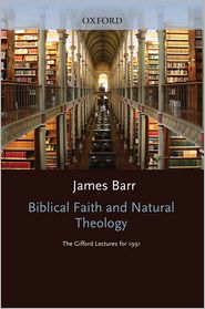 Book Biblical Faith and Natural Theology: The Gifford Lectures for 1991 Delivered in the University of Edinburgh free
