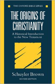 Book The Origins of Christianity: A Historical Introduction to the New Testament (Oxford Bible Series) free