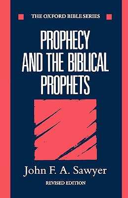 Book Prophecy and the Biblical Prophets (Oxford Bible Series) free