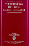 Book The Future for the Global Securities Market: Legal and Regulatory Aspects (Oxford-Norton Rose Law Colloquium) free