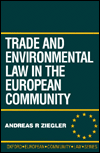 Book Trade and Environmental Law in the European Community (Oxford European Community Law Library) free Book Trade and Environmental Law in the European Community (Oxford European Community Law Library) free