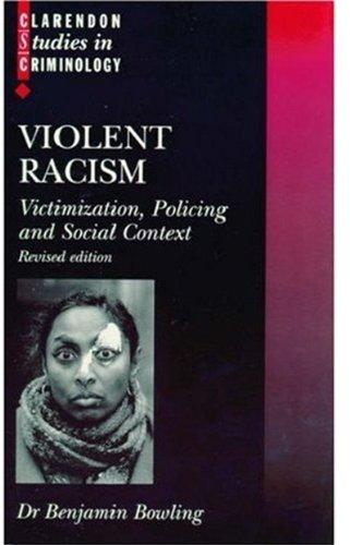 Book Violent Racism: Victimization, Policing and Social Context (Clarendon Studies in Criminology) free