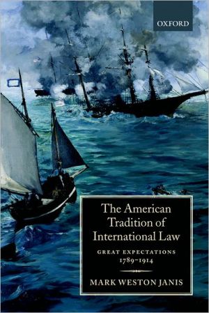 Book The American Tradition of International Law: Great Expectations 1789-1914 free