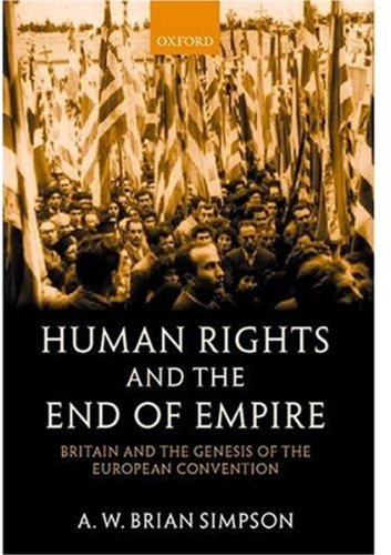 Book Human Rights and the End of Empire: Britain and the Genesis of the European Convention free