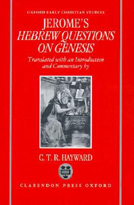 Book Saint Jerome's Hebrew Questions on Genesis (Oxford Early Christian Studies) free