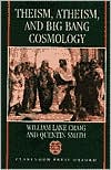 Book Theism, Atheism, and Big Bang Cosmology (Clarendon Paperbacks) free