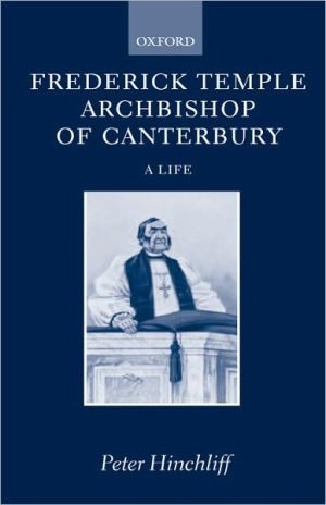 Book Frederick Temple, Archbishop of Canterbury: A Life free