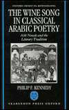 Book The Wine Song in Classical Arabic Poetry: Abū Nuwās and the Literary Tradition (Oxford Oriental Monographs) free
