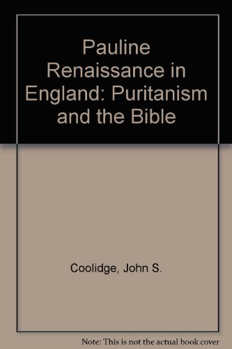 Book The Pauline Renaissance In England: Puritanism And The Bible, free