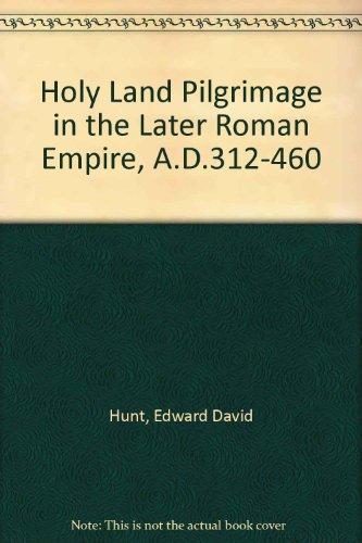 Book Holy Land pilgrimage in the later Roman Empire, AD 312-460 free