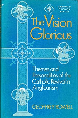 Book The Vision Glorious: Themes and Personalities of the Catholic Revival in Anglicanism free