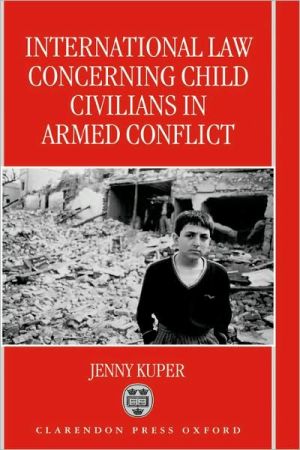 Book International Law Concerning Child Civilians in Armed Conflict free