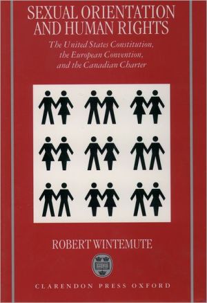 Book Sexual Orientation and Human Rights: The United States Constitution, the European Convention, and the Canadian Charter free
