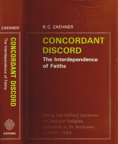 Book Concordant Discord: The Interdependence of Faiths being the Gifford Lectures on Natural Religion Delivered at St. Andrews in 1967-1969 free
