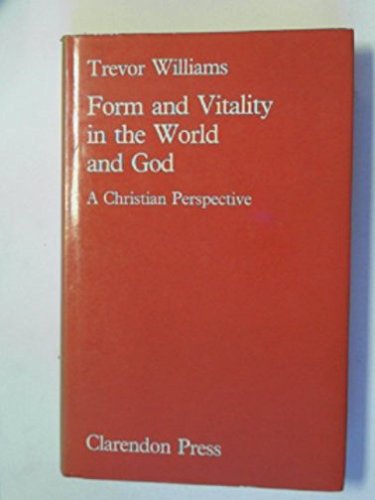 Book Form and Vitality in the World and God: A Christian Perspective free