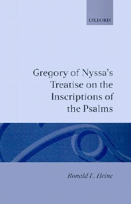 Book Gregory of Nyssa's Treatise on the Inscriptions of the Psalms (Oxford Early Christian Studies) free