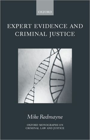 Book Expert Evidence and Criminal Justice (Oxford Monographs on Criminal Law and Justice) free