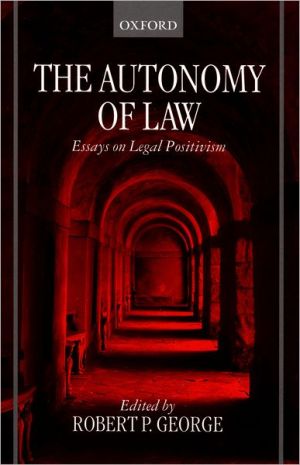 Book The Autonomy of Law: Essays on Legal Positivism free