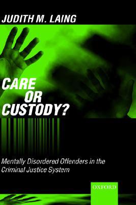 Book Care or Custody?: Mentally Disordered Offenders in the Criminal Justice System free