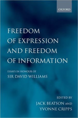 Book Freedom of Expression and Freedom of Information: Essays in Honour of Sir David Williams free