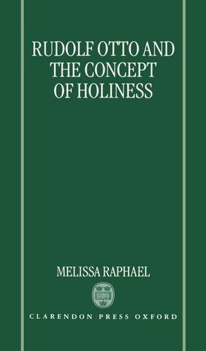 Book Rudolf Otto And The Concept Of Holiness free
