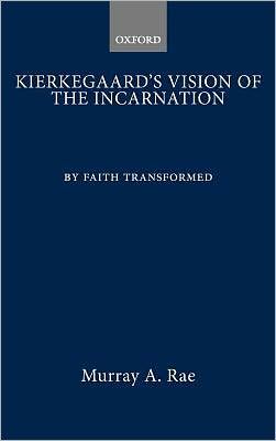 Book Kierkegaard's Vision of the Incarnation: By Faith Transformed free