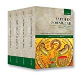 Book Faith in Formulae: A Collection of Early Christian Creeds and Creed-related Texts, Four-Volume Set (Oxford Early Christian Texts) free