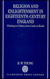 Book Religion and Enlightenment in Eighteenth-Century England: Theological Debate from Locke to Burke free