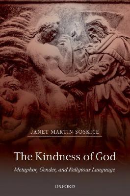 Book The Kindness of God: Metaphor, Gender, and Religious Language free