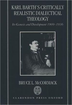 Book Karl Barth's Critically Realistic Dialectical Theology: Its Genesis and Development 1909-1936 (Clarendon Paperbacks) free