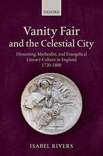 Book Vanity Fair and the Celestial City: Dissenting, Methodist, and Evangelical Literary Culture in England 1720-1800 free