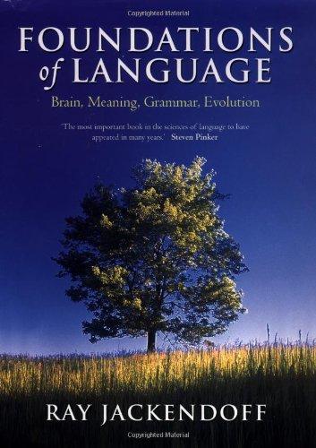 Book Foundations of Language: Brain, Meaning, Grammar, Evolution free