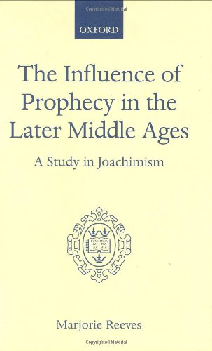 Book The Influence of Prophecy in the Later Middle Ages: A Study in Joachimism free