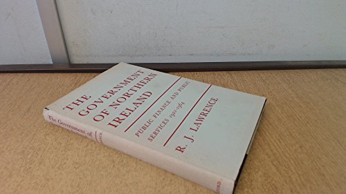 Book Government of Northern Ireland, the: Public Finance and Public Services 1921-1964 free